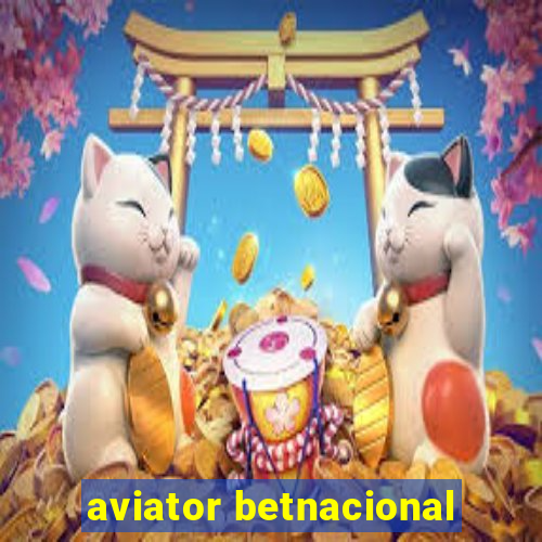 aviator betnacional